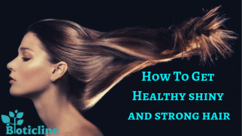 how to get healthy shiny and strong hair